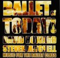 中古レッスンCD/BALLET OF TODAY（スティーブン・ミッチェル）