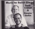 中古レッスンCD/David&Corbin Music For Ballet Class デヴィッド・ハワード&ダグラス・コーヴィン