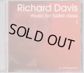 中古レッスンCD/リチャード・デイヴィス music for ballet class